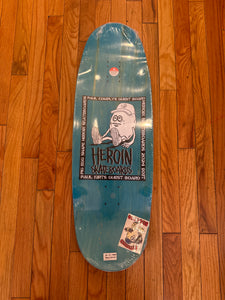 Heroin Paul’s Egg Skateboard Deck 10.4